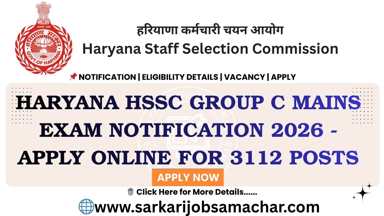 Haryana HSSC Group C Mains Exam Notification 2026 - Apply Online for 3112 Posts